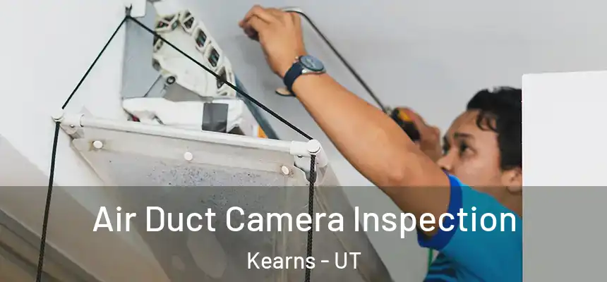  Air Duct Camera Inspection Kearns - UT