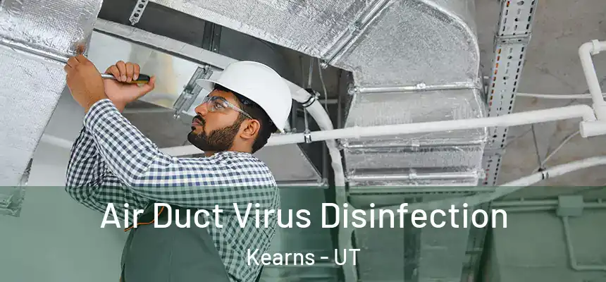 Air Duct Virus Disinfection Kearns - UT
