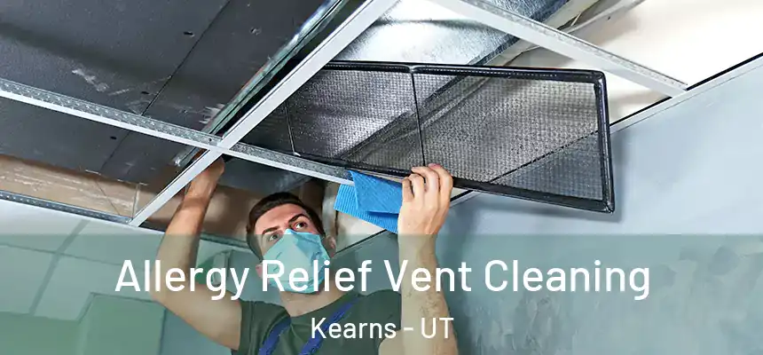  Allergy Relief Vent Cleaning Kearns - UT