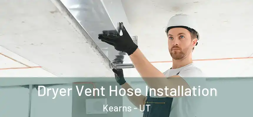  Dryer Vent Hose Installation Kearns - UT