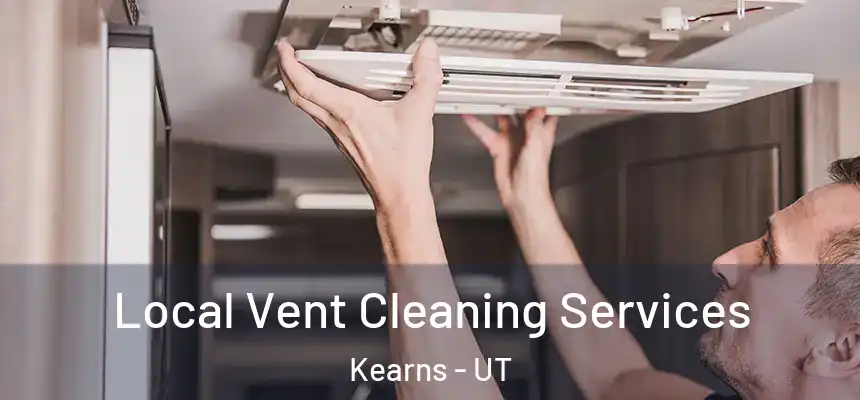  Local Vent Cleaning Services Kearns - UT