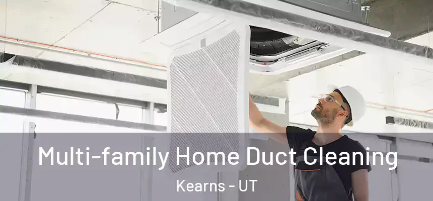  Multi-family Home Duct Cleaning Kearns - UT