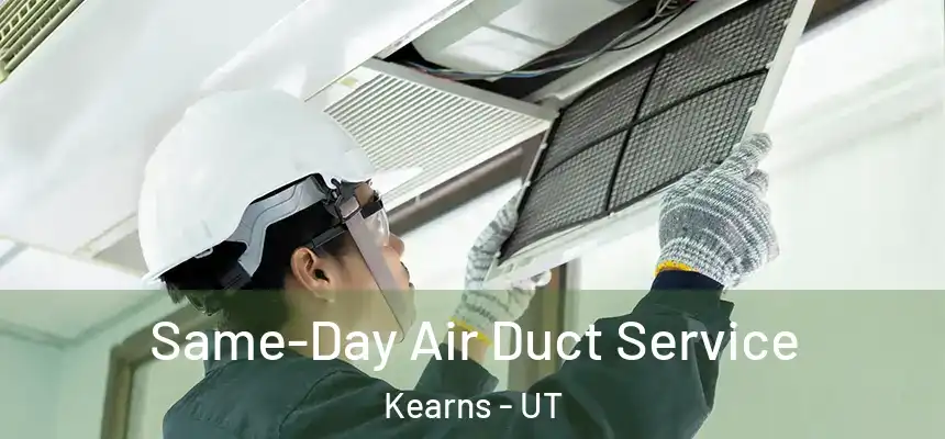  Same-Day Air Duct Service Kearns - UT
